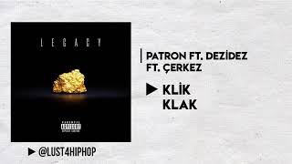 Patron - Klik Klak ft.  DeziDez, Çerkez