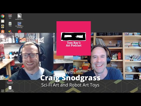 Craig Snodgrass: Sci-Fi Artist and Robot Art Toys - Tom Ray's Art Podcast 210718