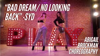 Syd- &quot;Bad Dream/ No Looking Back&quot; | Abigail Brockman Choreography