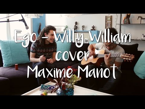 Maxime Manot' - Ego (Willy William Cover)