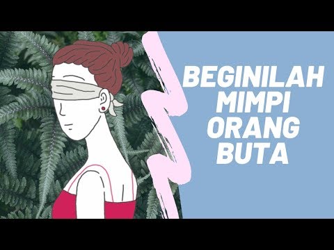 Fakta Beginilah Mimpi Orang Buta