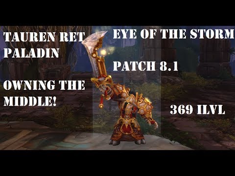 Tauren Ret Paladin PVP BG 8.1 - Owning the Middle! No hope for Alliance!