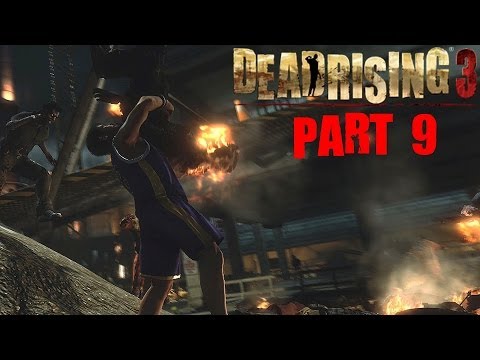 Dead Rising 3 Walkthrough Part 9 Time For A Hero With Commentary Xbox One 1080P