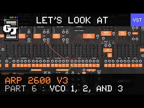 Let's Look at Arturia ARP 2600 V3 - Part 6 - VCO 1, 2, and 3