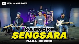 Download lagu SENGSARA KARAOKE NADA COWOK / PRIA VERSI DANGDUT KOPLO KEY Am mp3
