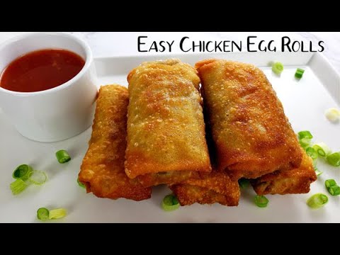 Easy Chicken Egg Rolls | Homemade Crispy Egg Roll Recipe