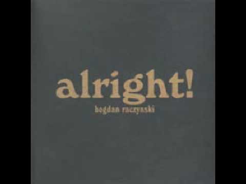 bogdan raczynski - alright! - 03.avi