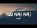 Dharia - (Uu Nai Na) Sugar And Brownies Lyrics