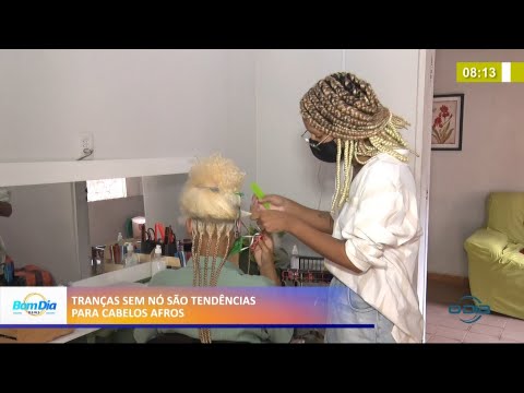 Tranças sem nó, tendência para cabelos afros 10 03 2021