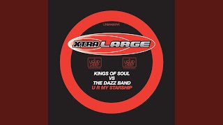 U R My Starship (Kings Of Soul Main Mix)