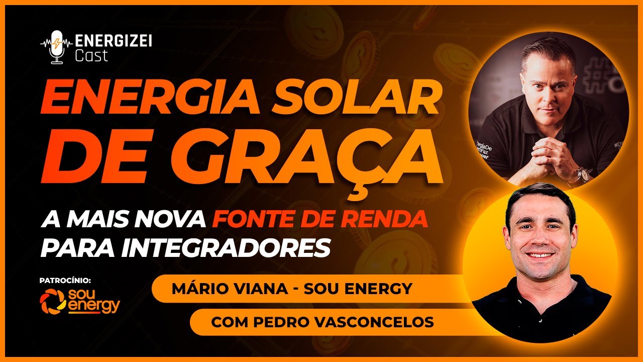 ENERGIA SOLAR DE GRAÇA: Entenda o Novo Produto e Fonte de Receita para Integradores | ENERGIZEI #026