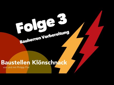 Baustellen Klönschnack #3 - Vorbereitung von Bauherren