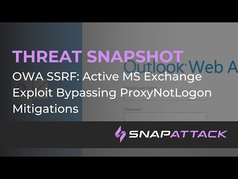 OWA SSRF: Active MS Exchange Exploit Bypassing ProxyNotLogon Mitigations
