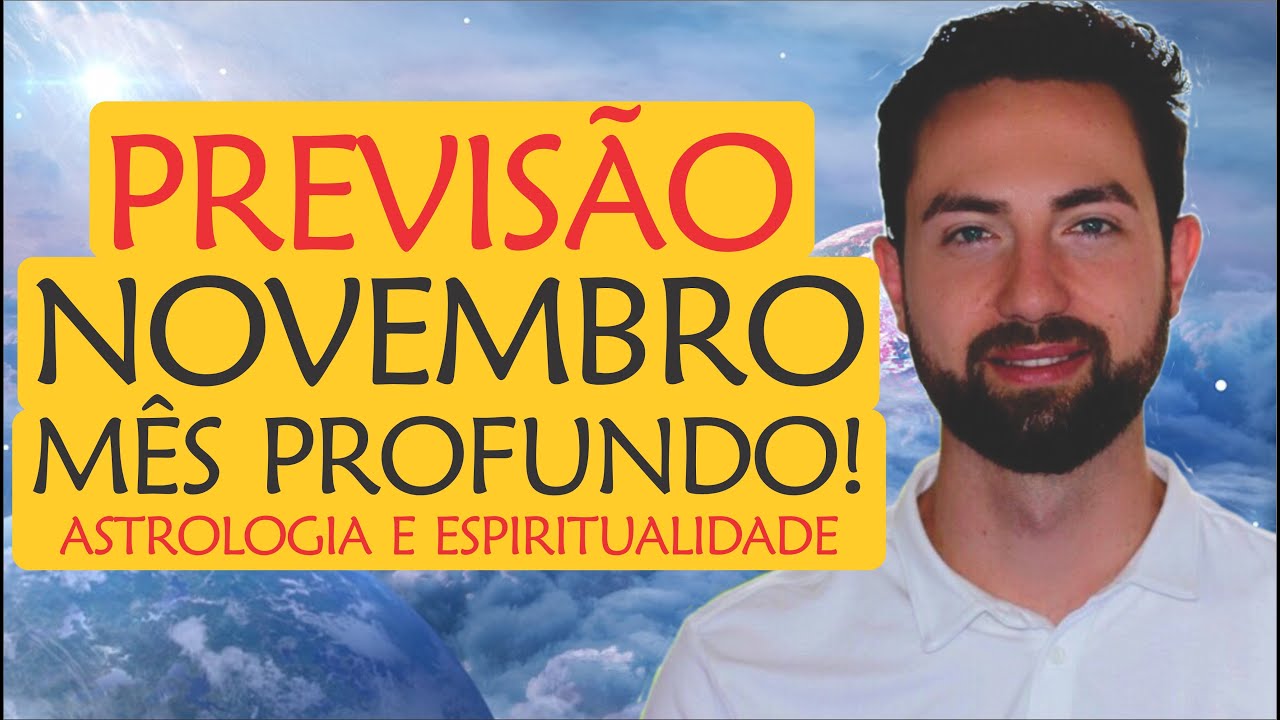 ⚠️Previsão NOVEMBRO: ATENÇÃO, mês de Profundidade e Sentido! | Astrologia e Espiritualidade