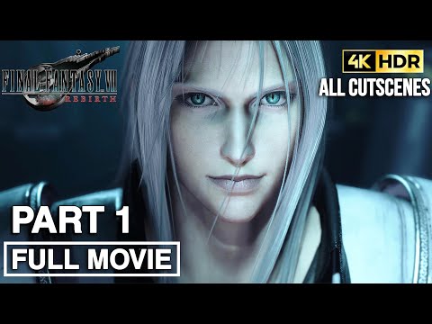 Final Fantasy VII Rebirth Full Movie PART 1 - All Cutscenes &  Full Story (4K HDR)