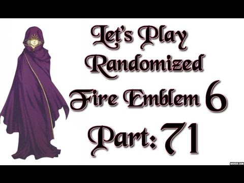 Part 71: Let's Play Randomized Fire Emblem 6, Hard Mode - "Dragon Temple"