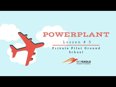 Lesson 5 | Powerplant | Private Pilot Ground School