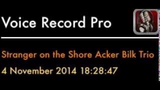 Stranger on the Shore- Acker Bilk Trio cover