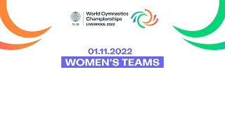 Women’s Team Final - 2022 Artistic Gymnastics World Championships, Liverpool (GBR)