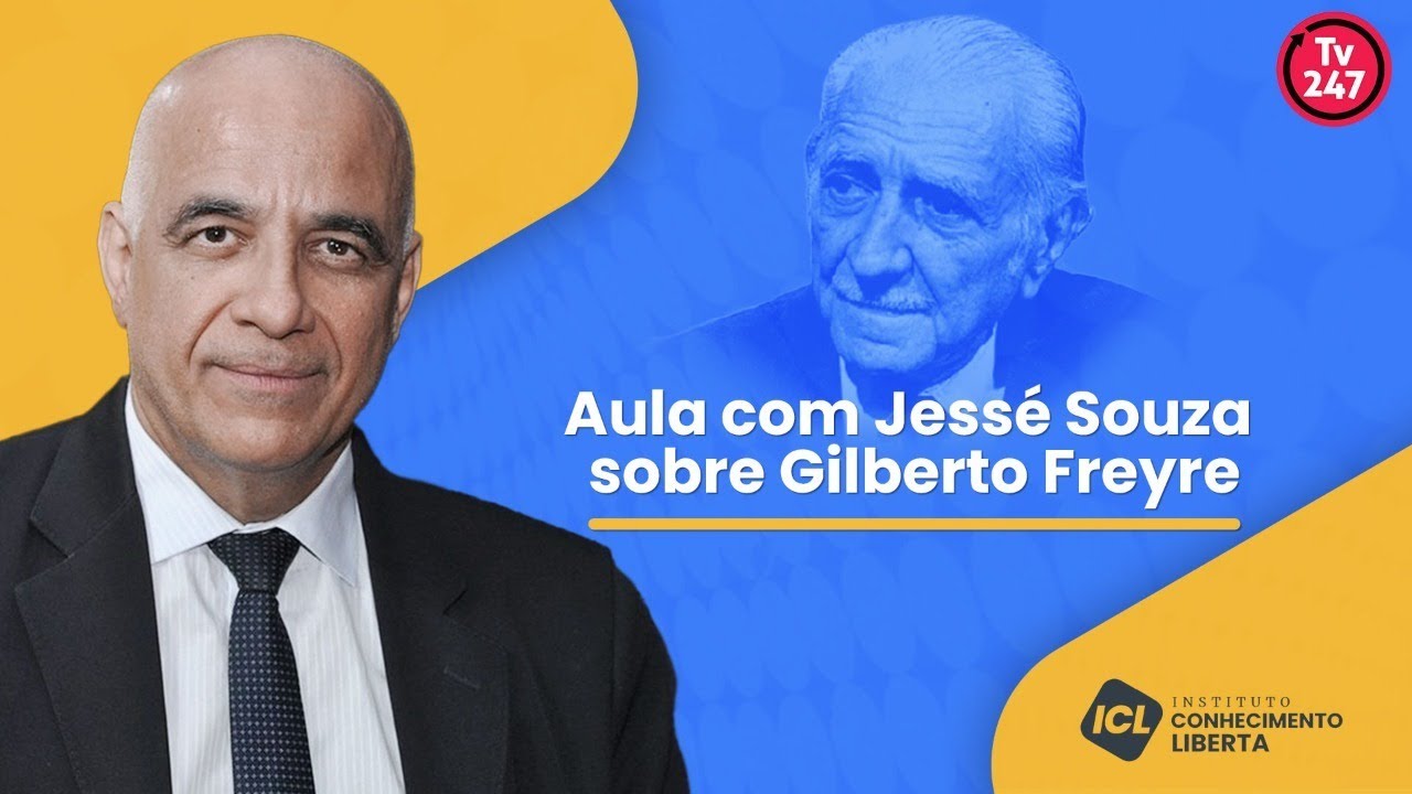 Jessé de Souza explica Gilberto Freyre