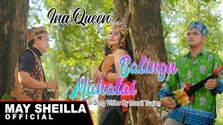 Download lagu Ina Queen - Balingu Mahalai  - Karungut Tandak Modern Terbaru 2024 (  Musik Video ) mp3