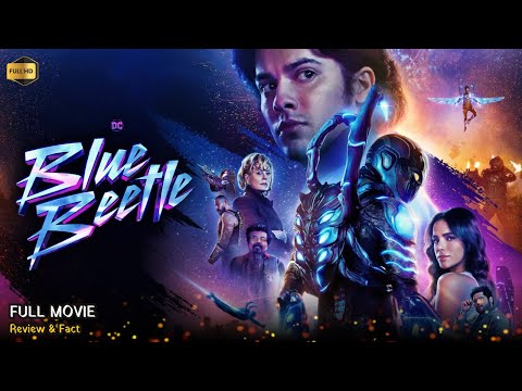 Blue Beetle Full Movie In English 2023 | New Hollywood Movie | Review & Facts