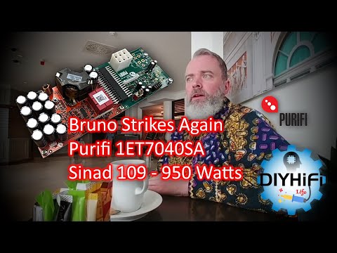 Bruno strikes again. Purifi 1ET7040SA VTV Amplifier. Sinad 109. 950 watts.