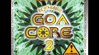 Psychedelic Goa Core 2 (Full Compilation)