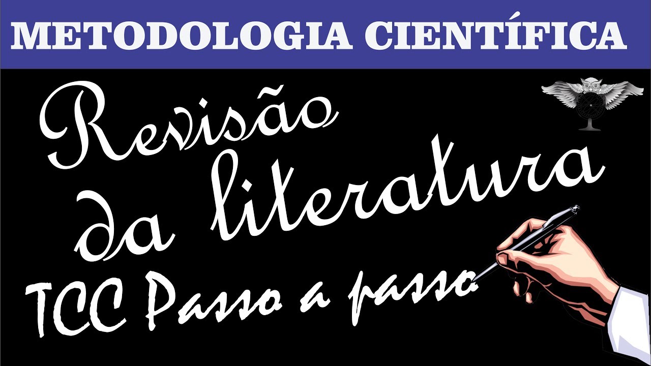 COMO FAZER TCC REVISÃO BIBLIOGRAFICA REVISÃO DA LITERATURA