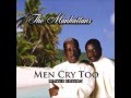 Manhattans~ "  Men Cry Too " ~❤️♫ 2008