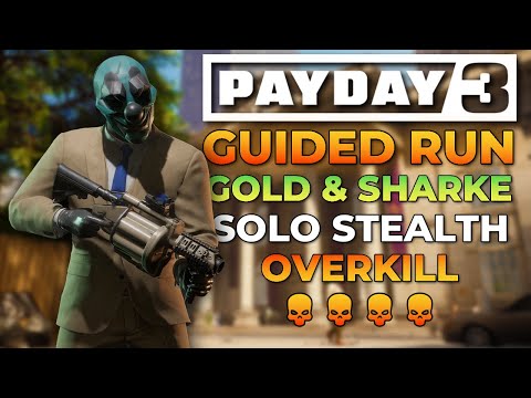 Payday 3 - EASY GUIDE for "Gold & Sharke" (Overkill, Solo Stealth Guided Run)