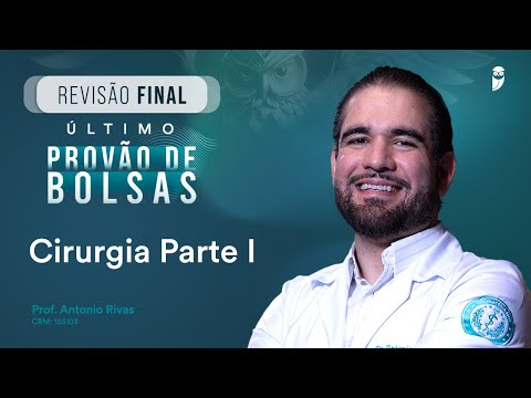Revisão Final Último Provão de Bolsas - Cirurgia Parte I