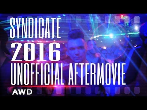 Syndicate 2016 Unofficial Aftermovie by AWD