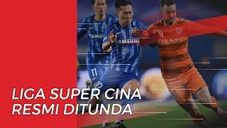 Liga Super China Diundur karena Menyebarnya Virus Corona
