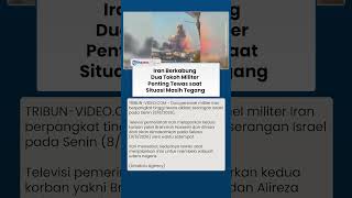 Gencatan Senjata Terguncang, Dua Komandan Tinggi Iran Tewas dalam Serangan Israel