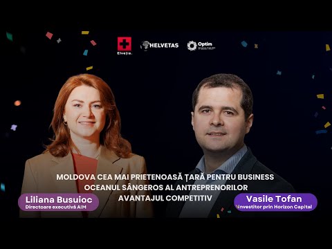 PODCASTUL ANTREPRENORILOR OPTIMIȘTI - VASILE TOFAN: MOLDOVA CEA MAI PRIETENOASĂ ȚARĂ PENTRU BUSINESS