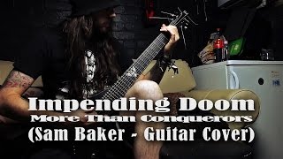 Impending Doom - More Than Conquerors (Sam Baker - Guitar Cover)