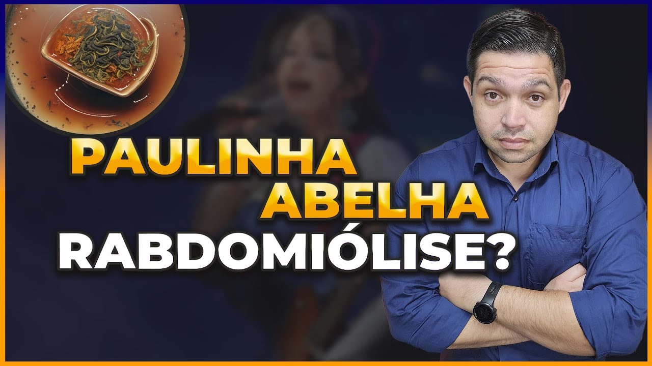 PODE SER RABDOMIÓLISE CAUSA DA MORTE DA CANTORA PAULINHA ABELHA ?