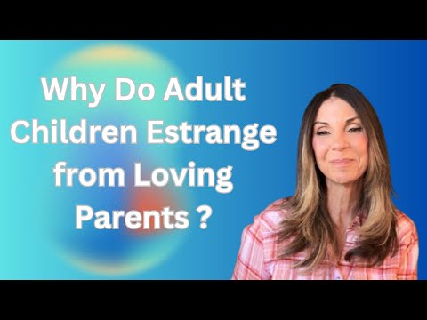 Why Adult Children Estrange from Loving Parents (Grieving the Loss) | Ep.184