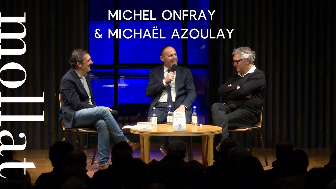 Michel Onfray & Michaël Azoulay - Dieu ? : le philosophe & le rabbin