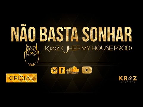 KroZ - Não Basta Sonhar