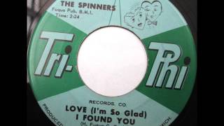 Love I&#39;m so Glad I Found You  -  Spinners