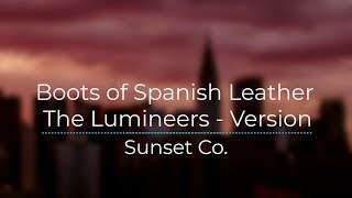 Boots Of Spanish Leather - The Lumineers version (Legendado/Tradução)