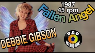 Fallen Angel (1987) &quot;45 rpm&quot; - DEBBIE GIBSON
