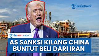 AS Jatuhkan Sanksi ke Kilang China Pembeli Minyak Iran, Tekanan Ekonomi terhadap Teheran Diperketat