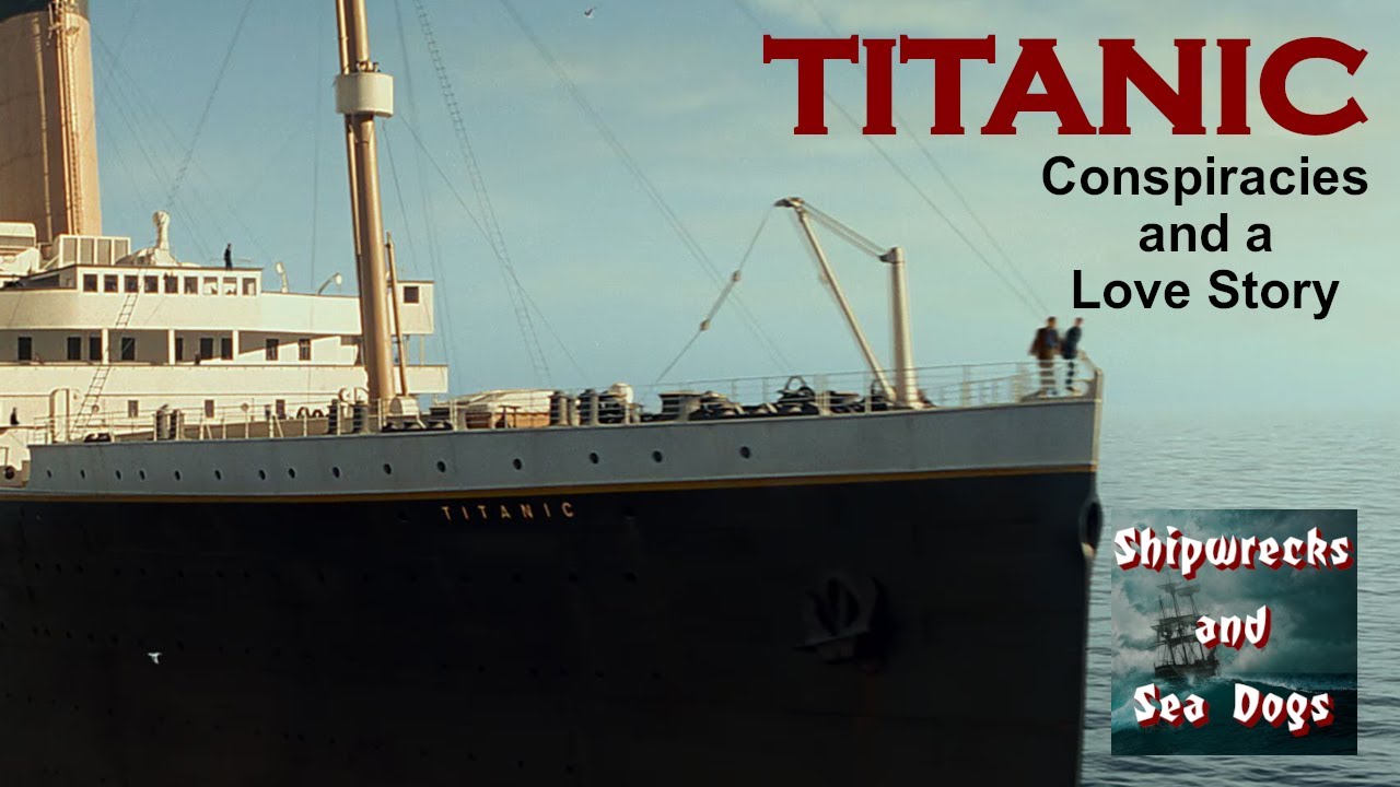 Titanic Conspiracies and a Love Story (Bonus)