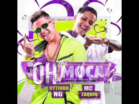 VYTINHO NG & MC ZAQUIN - O MOÇA - REMIX BREGA FUNK