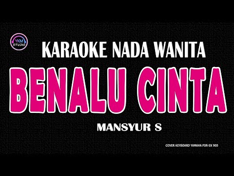 Benalu Cinta Karaoke Nada Wanita (Mansyur S)