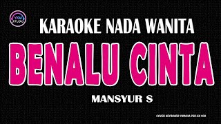 Download lagu Benalu Cinta Karaoke Nada Wanita (Mansyur S) mp3 Download lagu Benalu Cinta Karaoke Nada Wanita (Mansyur S) mp3