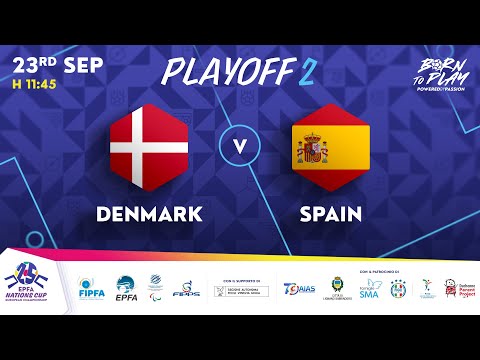 PLAYOFF 2 - DENMARK vs SPAIN - Day 5 - EPFA Nations CUP 2025